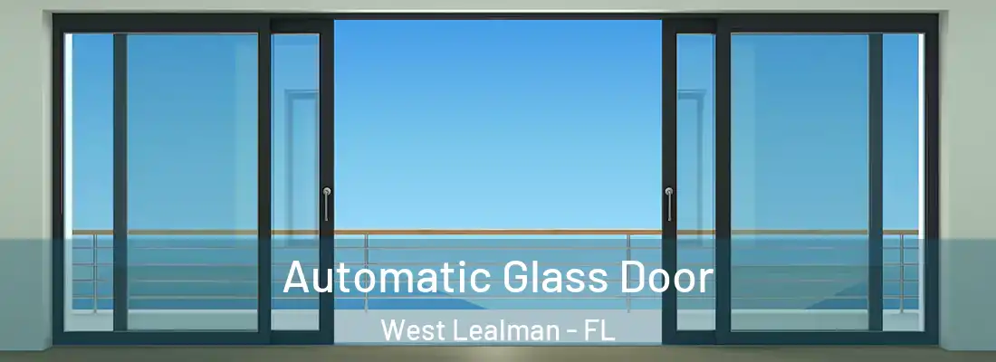 Automatic Glass Door West Lealman - FL