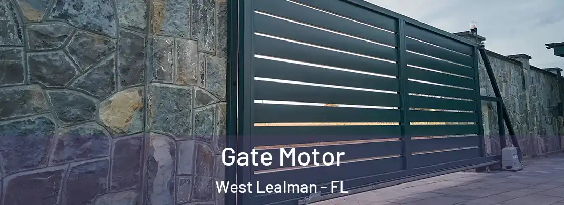  Gate Motor West Lealman - FL