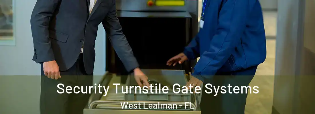  Security Turnstile Gate Systems West Lealman - FL